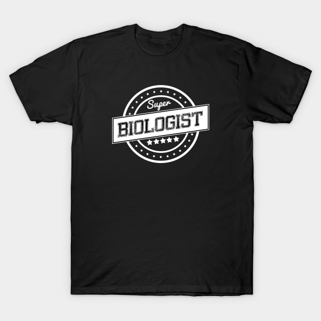 Super biologist T-Shirt by wamtees